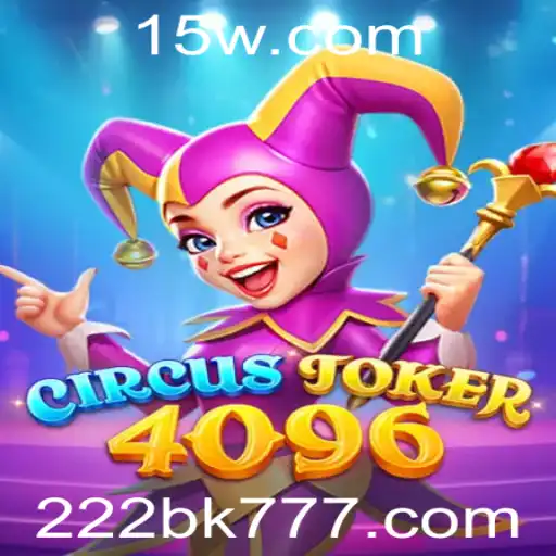 22bk777 | Explorando o Universo de CircusJoker4096: Regras e Narrativa
