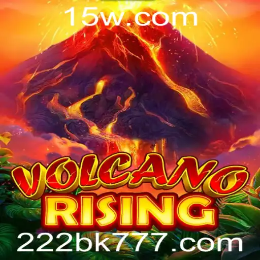 22bk777 | Explore o Mundo Emocionante de VolcanoRising